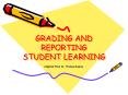 GRADING AND REPORTING STUDENT LEARNING PowerPoint PPT Presentation