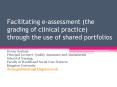 Facilitating e-assessment (the grading of clinical practice) through the use of shared portfolios PowerPoint PPT Presentation