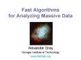 Fast Algorithms for Analyzing Massive Data PowerPoint PPT Presentation