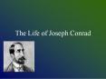 The Life of Joseph Conrad PowerPoint PPT Presentation
