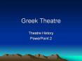 Greek Theatre PowerPoint PPT Presentation
