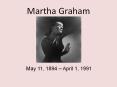 Martha Graham PowerPoint PPT Presentation