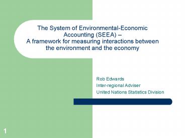 The System of Environmental-Economic Accounting (SEEA) 
