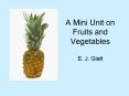A Mini Unit on Fruits and Vegetables PowerPoint PPT Presentation