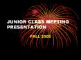 JUNIOR CLASS MEETING PRESENTATION PowerPoint PPT Presentation