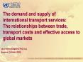 The demand and supply of international transport services: The relationships between trade, transport costs and effective access to global markets PowerPoint PPT Presentation