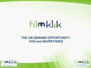 THE ON DEMAND OPPORTUNITY: