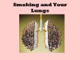 Smoking and Your Lungs PowerPoint PPT Presentation