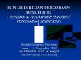 BUNUH DIRI DAN PERCOBAAN BUNUH DIRI ( SUICIDE PowerPoint PPT Presentation