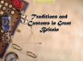 Traditions and Customs in Great Britain PowerPoint PPT Presentation