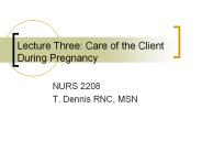 Lecture Three: Care of the Client During Pregnancy