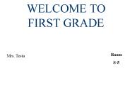 WELCOME TO FIRST GRADE