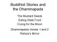 Buddhist Stories and the Dhammapada PowerPoint PPT Presentation