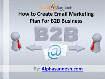 How to Create Email Marketing Plan For B2B Business