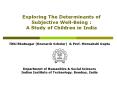 Exploring The Determinants of Subjective Well-Being : A Study of Children in India PowerPoint PPT Presentation