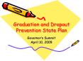 Graduation and Dropout Prevention State Plan PowerPoint PPT Presentation