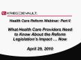 Health Care Reform Webinar: Part II What Health Care Providers Need to Know About the Reform Legislation