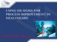 6 Sigma in Healt Care PowerPoint PPT Presentation