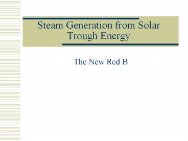 Steam Generation from Solar Trough Energy