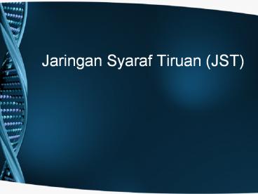 Jaringan Syaraf Tiruan (JST)