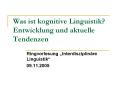 Was ist kognitive Linguistik? Entwicklung und aktuelle Tendenzen PowerPoint PPT Presentation