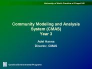 Community Modeling and Analysis System (CMAS) Year 3
