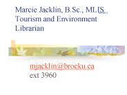 Marcie Jacklin, B.Sc., MLIS Tourism and Environment Librarian