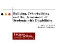 Bullying, Cyberbullying and the Harassment of Students with Disabilities PowerPoint PPT Presentation