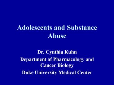 Adolescents and Substance Abuse