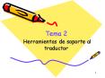Tema 2  Herramientas de soporte al traductor PowerPoint PPT Presentation