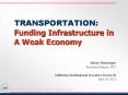 TRANSPORTATION: Funding Infrastructure in A Weak Economy PowerPoint PPT Presentation