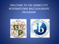 WELCOME TO THE HAINES CITY INTERNATIONAL BACCALAUREATE PROGRAM! PowerPoint PPT Presentation