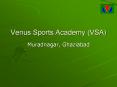Venus Sports Academy (VSA) PowerPoint PPT Presentation