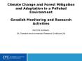 Climate Change and Forest Mitigation and Adaptation in a Polluted Environment Swedish Monitoring and Research Activities PowerPoint PPT Presentation