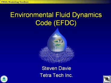 Environmental Fluid Dynamics Code (EFDC)