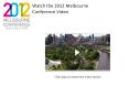 Watch the 2012 Melbourne Conference Video PowerPoint PPT Presentation