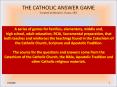 THE CATHOLIC ANSWER GAME Created by Ronald J. Evans, SFO PowerPoint PPT Presentation