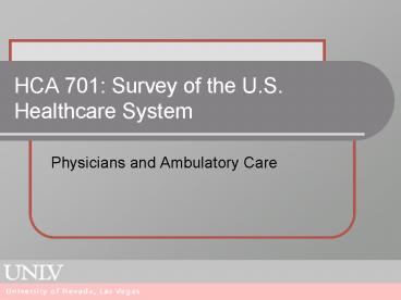 HCA 701: Survey of the U.S. Healthcare System
