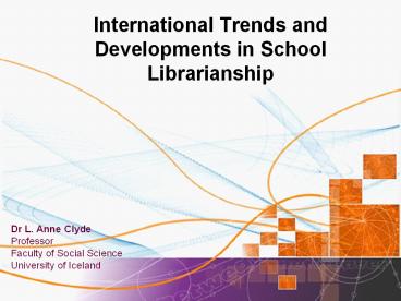 International Trends and Developments in School Librarianship