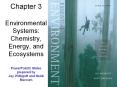 Chapter 3 Environmental Systems: Chemistry, Energy, and Ecosystems PowerPoint PowerPoint PPT Presentation