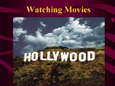 Watching Movies