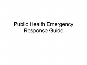 Public Health Emergency Response Guide