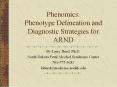 Phenomics: Phenotype Delineation and Diagnostic Strategies for ARND PowerPoint PPT Presentation