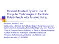 Personal Assistant System: Use of Computer Technologies to Facilitate Elderly People with Assisted Living PowerPoint PPT Presentation