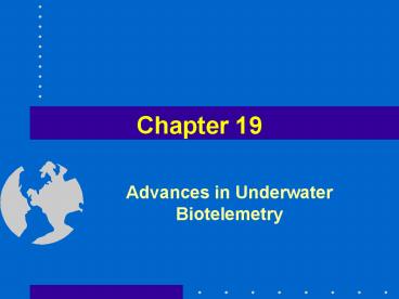 Advances in Underwater Biotelemetry