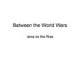 Between the World Wars PowerPoint PPT Presentation