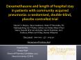 Dexamethasone and length of hospital stay in patients with community acquired pneumonia: a randomised, double-blind, placebo controlled trial PowerPoint PPT Presentation