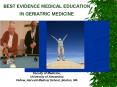 BEST EVIDENCE MEDICAL EDUCATION IN GERIATRIC MEDICINE PowerPoint PPT Presentation