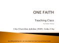 ONE FAITH Teaching Class PowerPoint PPT Presentation