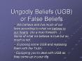 Ungodly Beliefs (UGB) or False Beliefs PowerPoint PPT Presentation